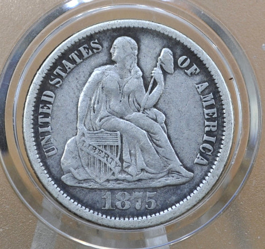 1875-CC Seated Liberty Dime  - VF+ (Very Fine) Grade / Condition - 1875 CC Above Bow Silver Dime / 1875 Liberty Seated Dime