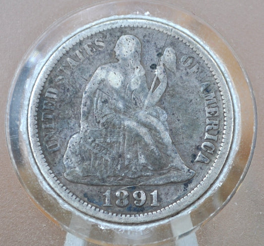 1891 Seated Liberty Dime  - F (Fine) Grade / Condition - 1891 P Silver Dime / 1891 Liberty Seated Dime